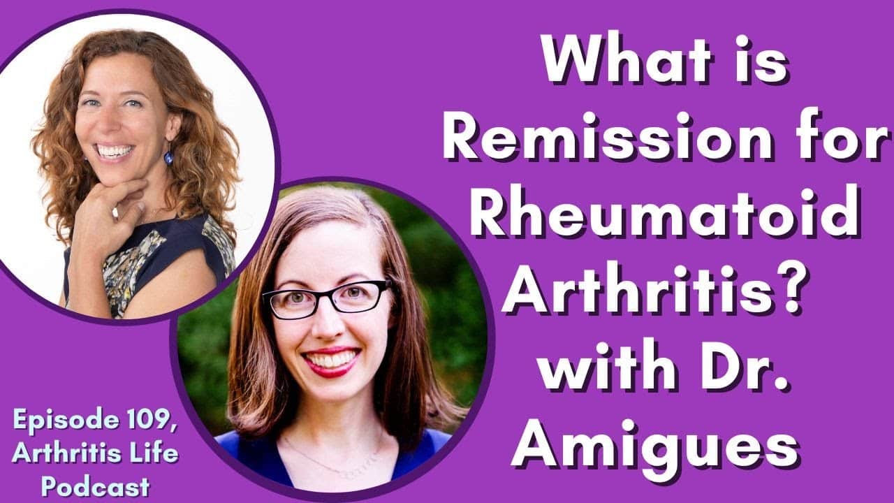 What is Rheumatoid Arthritis Remission? With Dr. Amigues Arthritis Life